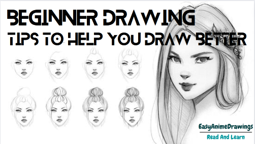 Beginner Drawing - Tips to Help You Draw Better