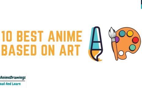 10 Best Anime Based On Art