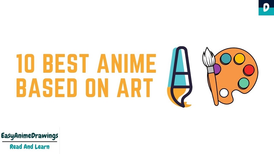 10 Best Anime Based On Art