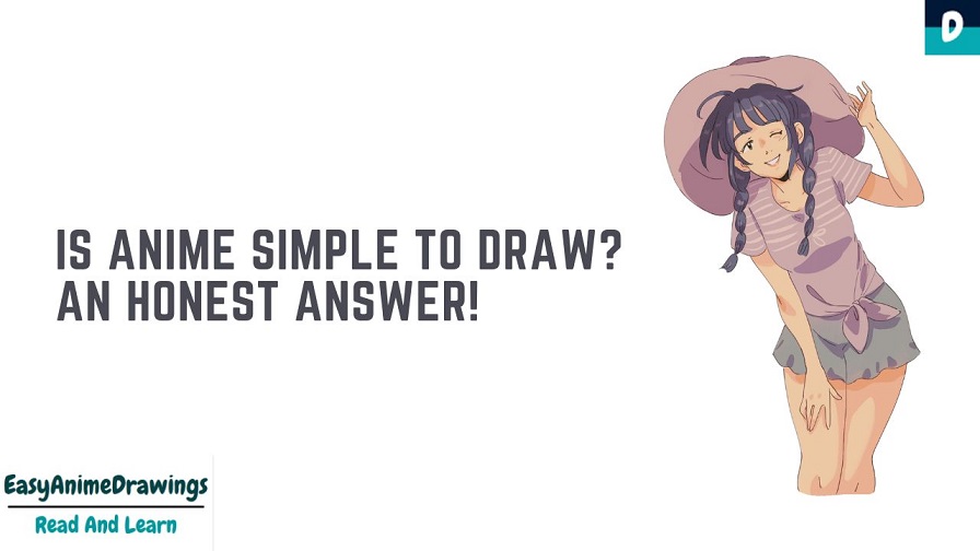 Is Anime Simple To Draw An Honest Answer